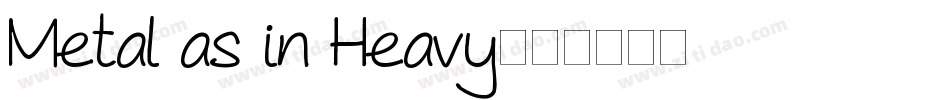 Metal as in Heavy字体转换